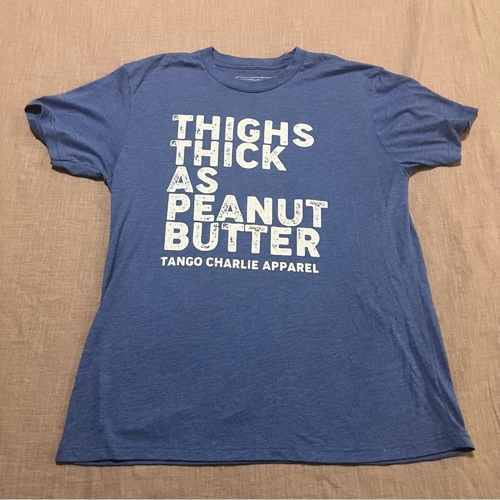 “Thighs Thick as Peanut Butter” Graphic T-Shirt Size Medium Gym Workout Humor - Picture 2 of 6